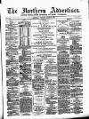 Northern Advertiser (Aberdeen) Tuesday 29 April 1879 Page 1