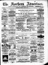 Northern Advertiser (Aberdeen) Tuesday 22 April 1884 Page 1