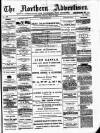 Northern Advertiser (Aberdeen) Friday 11 July 1884 Page 1