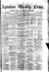 Ayrshire Weekly News and Galloway Press Saturday 05 April 1879 Page 1