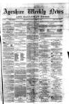 Ayrshire Weekly News and Galloway Press Saturday 19 April 1879 Page 1