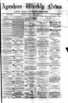 Ayrshire Weekly News and Galloway Press Saturday 19 July 1879 Page 1