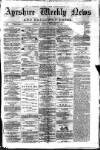 Ayrshire Weekly News and Galloway Press Saturday 20 September 1879 Page 1