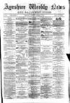 Ayrshire Weekly News and Galloway Press Saturday 11 October 1879 Page 1