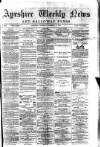 Ayrshire Weekly News and Galloway Press Saturday 15 November 1879 Page 1