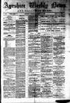 Ayrshire Weekly News and Galloway Press Saturday 21 February 1880 Page 1