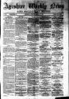 Ayrshire Weekly News and Galloway Press Saturday 20 March 1880 Page 1