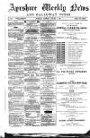 Ayrshire Weekly News and Galloway Press Saturday 01 January 1881 Page 1