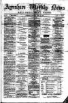 Ayrshire Weekly News and Galloway Press Saturday 30 April 1881 Page 1