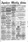 Ayrshire Weekly News and Galloway Press Saturday 17 September 1881 Page 1