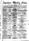 Ayrshire Weekly News and Galloway Press Saturday 15 October 1881 Page 1