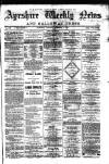 Ayrshire Weekly News and Galloway Press Saturday 03 December 1881 Page 1