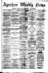 Ayrshire Weekly News and Galloway Press Saturday 17 December 1881 Page 1