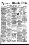 Ayrshire Weekly News and Galloway Press Saturday 25 February 1882 Page 1