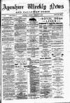 Ayrshire Weekly News and Galloway Press Saturday 02 February 1884 Page 1