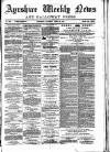 Ayrshire Weekly News and Galloway Press Saturday 26 April 1884 Page 1