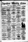 Ayrshire Weekly News and Galloway Press Saturday 05 July 1884 Page 1