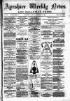 Ayrshire Weekly News and Galloway Press Saturday 20 September 1884 Page 1