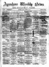 Ayrshire Weekly News and Galloway Press Friday 29 October 1886 Page 1