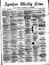 Ayrshire Weekly News and Galloway Press Friday 10 February 1888 Page 1