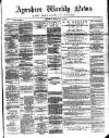 Ayrshire Weekly News and Galloway Press Friday 22 May 1891 Page 1