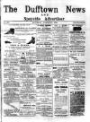 Dufftown News and Speyside Advertiser Saturday 13 August 1898 Page 1