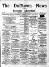 Dufftown News and Speyside Advertiser Saturday 01 April 1899 Page 1