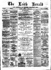 Leith Herald Saturday 29 July 1882 Page 1