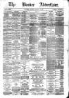 Border Advertiser Wednesday 20 December 1876 Page 1