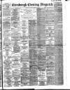 Edinburgh Evening Dispatch Monday 13 August 1888 Page 1
