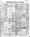 Edinburgh Evening Dispatch Wednesday 01 March 1893 Page 1