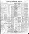 Edinburgh Evening Dispatch Friday 05 May 1893 Page 1