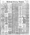 Edinburgh Evening Dispatch Friday 30 June 1893 Page 1