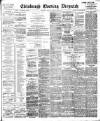 Edinburgh Evening Dispatch Monday 19 February 1894 Page 1