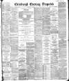 Edinburgh Evening Dispatch Saturday 11 August 1894 Page 1