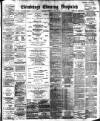 Edinburgh Evening Dispatch Monday 22 April 1895 Page 1
