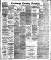 Edinburgh Evening Dispatch Friday 28 February 1896 Page 1