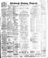 Edinburgh Evening Dispatch Saturday 07 March 1896 Page 1