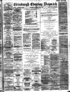 Edinburgh Evening Dispatch Saturday 08 May 1897 Page 1