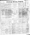 Edinburgh Evening Dispatch Wednesday 30 June 1897 Page 1