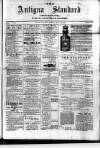 Antigua Standard Saturday 25 July 1885 Page 1