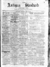 Antigua Standard Saturday 24 April 1886 Page 1