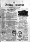 Antigua Standard Wednesday 18 April 1888 Page 1