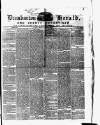 Dumbarton Herald and County Advertiser Thursday 14 March 1867 Page 1
