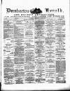 Dumbarton Herald and County Advertiser Wednesday 15 June 1887 Page 1
