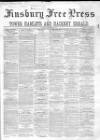 Finsbury Free Press Saturday 07 November 1868 Page 1
