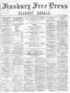 Finsbury Free Press Saturday 20 March 1869 Page 1