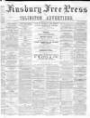 Finsbury Free Press Saturday 08 May 1869 Page 1