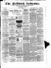 Redditch Indicator Saturday 13 February 1864 Page 1