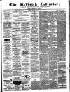 Redditch Indicator Saturday 25 June 1864 Page 1